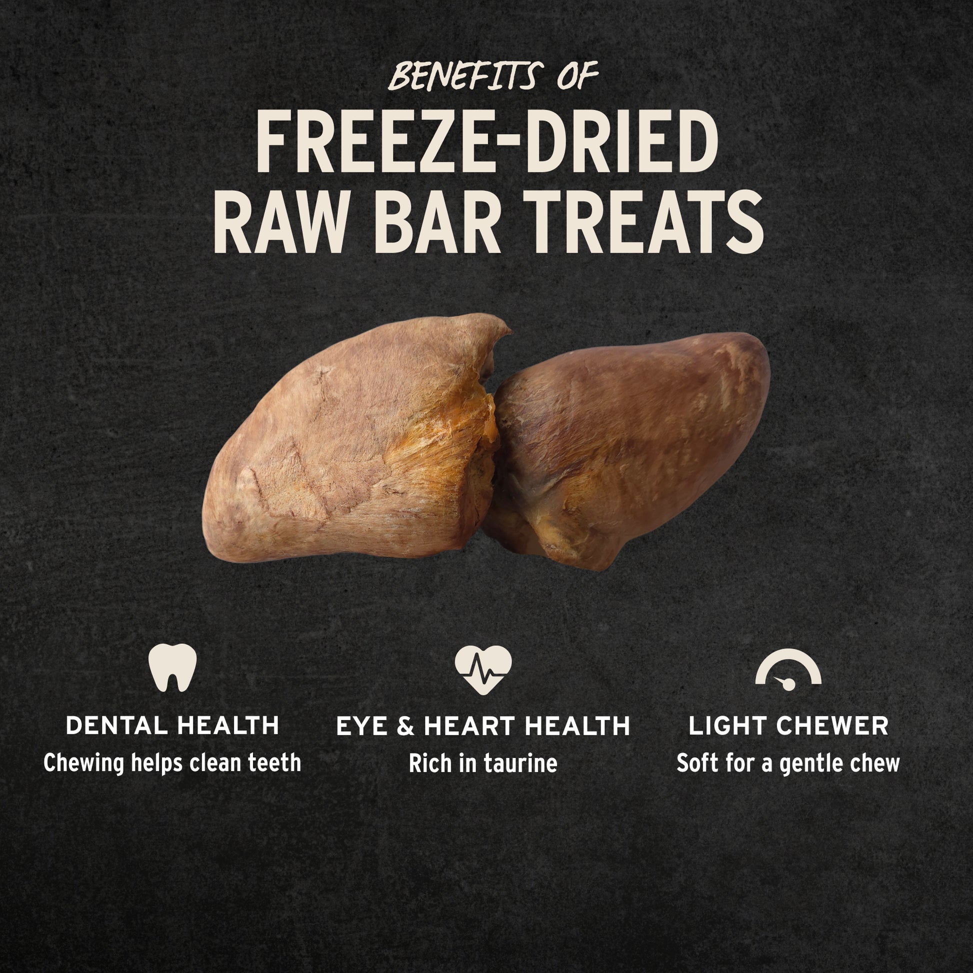 Benefits of Raw Bar turkey heart treats: dental health, eye and heart health from taurine, soft for light chewers